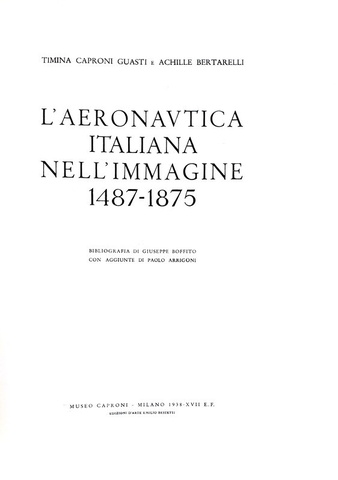Timina Guasti Caproni - L'aeronautica italiana nell'immagine - 1938 (prima edizione, 600 esemplari) Timina Guasti Caproni - L'aeronautica italiana nell'immagine - 1938 (prima edizione, 600 esemplari)