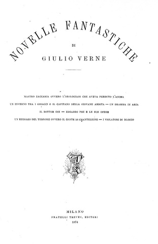 Jules Verne - Novelle fantastiche - Milano, Treves 1874 (prima edizione italiana - con molte figure) Jules Verne - Novelle fantastiche - Milano, Treves 1874 (prima edizione italiana - con molte figure)