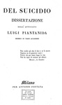 Luigi Piantanida - Del suicidio dissertazione - Milano, Antonio Fontana, 1828 (rara prima edizione) Luigi Piantanida - Del suicidio dissertazione - Milano, Antonio Fontana, 1828 (rara prima edizione)