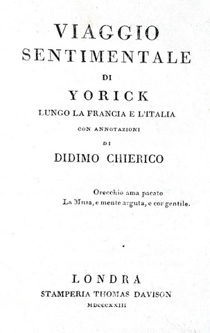 Ugo Foscolo - Laurence Sterne - Viaggio sentimentale di Yorick - Londra 1823 Ugo Foscolo - Laurence Sterne - Viaggio sentimentale di Yorick - Londra 1823