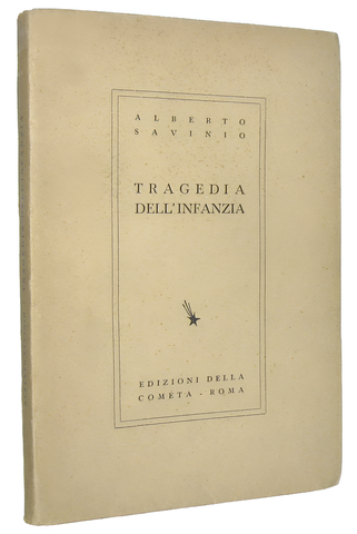 Alberto Savinio - Tragedia dell'infanzia - Roma 1937 (rara prima edizione - copia nr. 297 di 800) Alberto Savinio - Tragedia dell'infanzia - Roma 1937 (rara prima edizione - copia nr. 297 di 800)