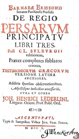 Storia dell'antica Persia: Barnaba Brisson - De regio Persarum principatu libri tres - 1710 Storia dell'antica Persia: Barnaba Brisson - De regio Persarum principatu libri tres - 1710