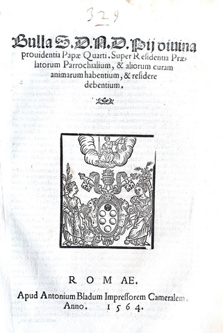 Bolla di Pio IV che disciplina le residenze dei prelati - Roma, Blado 1564 Bolla di Pio IV che disciplina le residenze dei prelati - Roma, Blado 1564