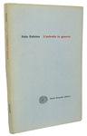 Italo Calvino - L'entrata in guerra - Torino, Einaudi 1954 (ricercata prima edizione) Italo Calvino - L'entrata in guerra - Torino, Einaudi 1954 (ricercata prima edizione)