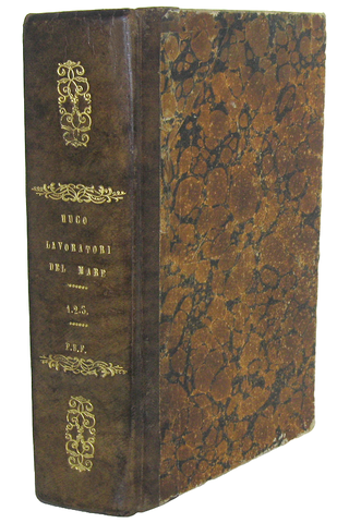 Victor Hugo - I lavoratori del mare - Firenze, Gaston 1866 (rara prima edizione italiana) Victor Hugo - I lavoratori del mare - Firenze, Gaston 1866 (rara prima edizione italiana)