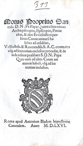 Moto proprio di Pio V che disciplina la residenza dei vescovi - Roma, Blado 1566 Moto proprio di Pio V che disciplina la residenza dei vescovi - Roma, Blado 1566
