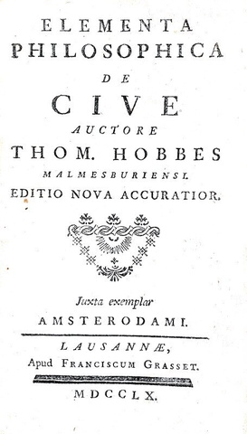 L'origine del Leviatano: Thomas Hobbes - Elementa philosophica de cive - Lausannae 1760 L'origine del Leviatano: Thomas Hobbes - Elementa philosophica de cive - Lausannae 1760