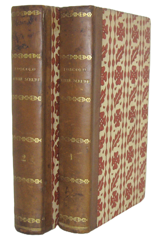 Ugo Foscolo - Scelte opere in gran parte inedite - Firenze 1835 (parzialmente prima edizione) Ugo Foscolo - Scelte opere in gran parte inedite - Firenze 1835 (parzialmente prima edizione)