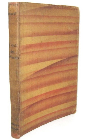 Futurismo e letteratura: Marinetti - Il club dei simpatici - Palermo 1931 (rara prima edizione) Futurismo e letteratura: Marinetti - Il club dei simpatici - Palermo 1931 (rara prima edizione)