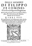 Un classico della storiografia: Commynes - Delle memorie intorno alle principali attioni - 1640 Un classico della storiografia: Commynes - Delle memorie intorno alle principali attioni - 1640