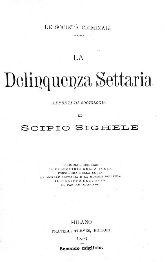 Tra criminologia e sociologia: Scipio Sighele - La delinquenza settaria - 1897 (rara prima edizione) Tra criminologia e sociologia: Scipio Sighele - La delinquenza settaria - 1897 (rara prima edizione)