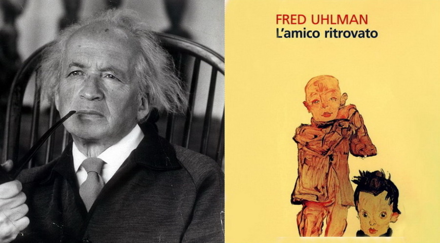 Fred Uhlman - L'amico ritrovato Fred Uhlman - L'amico ritrovato