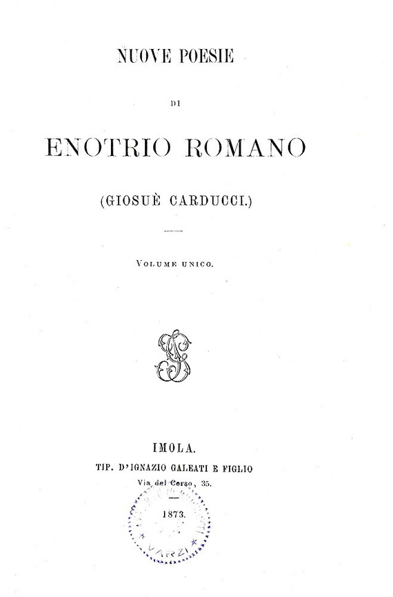Una rarit� bibliografica dell'Ottocento: Giosu� Carducci - Nuove poesie - 1873 (prima edizione) Una rarit� bibliografica dell'Ottocento: Giosu� Carducci - Nuove poesie - 1873 (prima edizione)