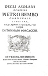 Pietro Bembo - Degli Asolani libri tre - Verona, Pietro Antonio Berno 1743 (ottima legatura coeva) Pietro Bembo - Degli Asolani libri tre - Verona, Pietro Antonio Berno 1743 (ottima legatura coeva)