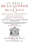 Diritto di guerra: Grotius & Barbeyrac - Le droit de la guerre et de la paix - 1724 (prima edizione) Diritto di guerra: Grotius & Barbeyrac - Le droit de la guerre et de la paix - 1724 (prima edizione)