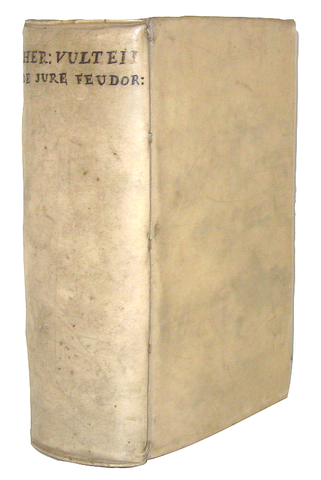 Il diritto feudale in Germania: Hermann Vultejus - De feudis libri duo - Francofurti 1629 Il diritto feudale in Germania: Hermann Vultejus - De feudis libri duo - Francofurti 1629