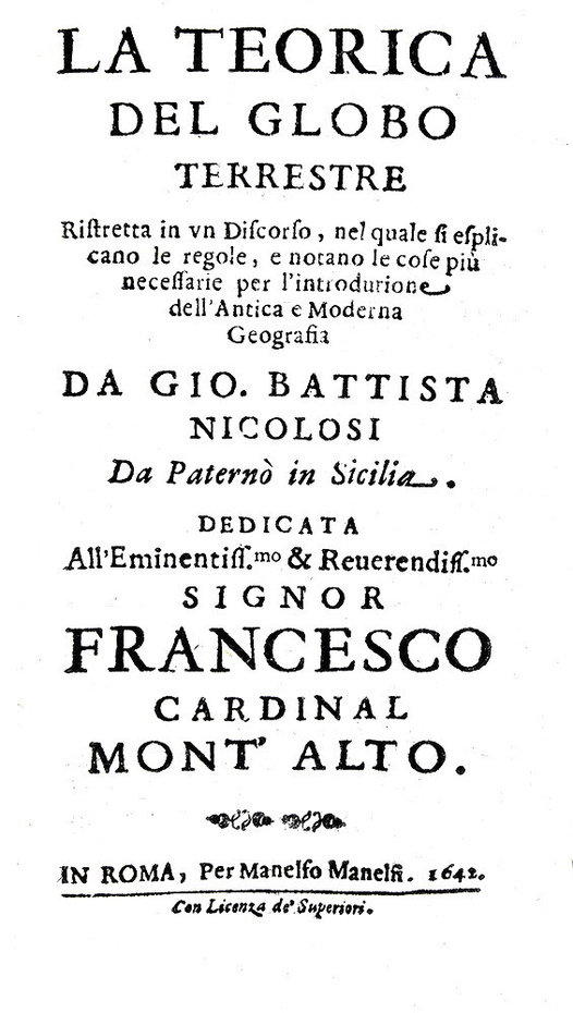 Giovanni Battista Nicolosi - Teorica del globo terrestre - Roma, Manelfi 1642 (rara prima edizione) Giovanni Battista Nicolosi - Teorica del globo terrestre - Roma, Manelfi 1642 (rara prima edizione)