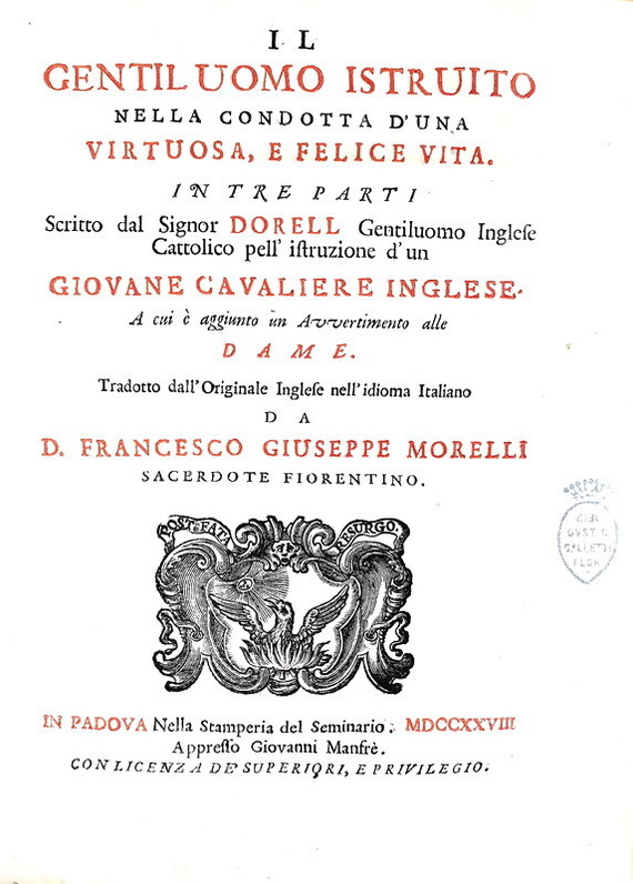 Guglielmo Dorell - Il gentiluomo istruito nella condotta d�una felice vita - 1728 (prima edizione) Guglielmo Dorell - Il gentiluomo istruito nella condotta d�una felice vita - 1728 (prima edizione)