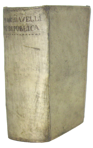 Il Principe e i Discorsi di Niccol� Machiavelli: Princeps - 1648 e Disputationum de republica - 1649 Il Principe e i Discorsi di Niccol� Machiavelli: Princeps - 1648 e Disputationum de republica - 1649