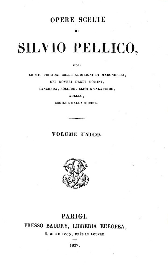 Silvio Pellico - Opere scelte (Le mie prigioni, Dei doveri degli uomini, ecc.) 1837 (bella legatura)
