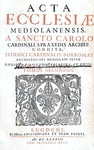 Costituzioni e decreti della chiesa milanese: Carlo Borromeo - Acta ecclesiae Mediolanensis - 1682 Costituzioni e decreti della chiesa milanese: Carlo Borromeo - Acta ecclesiae Mediolanensis - 1682