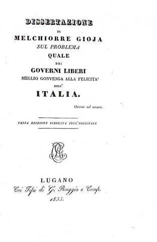 Melchiorre Gioja - Quale dei governi liberi meglio convenga alla felicit� dell'Italia - Ruggia 1833 Melchiorre Gioja - Quale dei governi liberi meglio convenga alla felicit� dell'Italia - Ruggia 1833