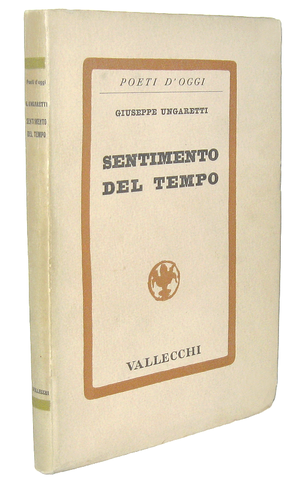 Giuseppe Ungaretti - Sentimento del tempo - Firenze 1933 (prima edizione) Giuseppe Ungaretti - Sentimento del tempo - Firenze 1933 (prima edizione)