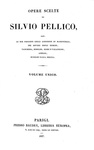 Silvio Pellico - Opere scelte (Le mie prigioni, Dei doveri degli uomini, ecc.) 1837 (bella legatura)