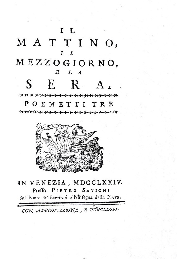 Giuseppe Parini - Il Mattino, il Mezzogiorno, e la Sera. Poemetti tre - Venezia 1774 Giuseppe Parini - Il Mattino, il Mezzogiorno, e la Sera. Poemetti tre - Venezia 1774