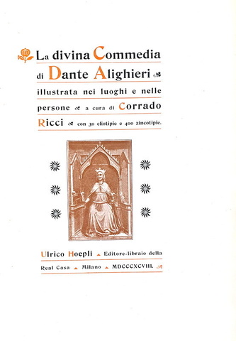 Dante Alighieri - La divina commedia illustrata - Milano, Hoepli 1898 (con 430 illustrazioni) Dante Alighieri - La divina commedia illustrata - Milano, Hoepli 1898 (con 430 illustrazioni)
