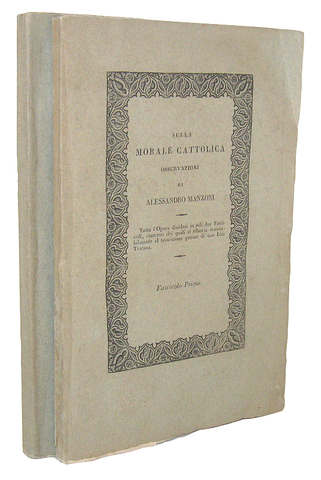 Alessandro Manzoni - Sulla morale cattolica osservazioni - San Miniato, Tipografia Vescovile 1835 Alessandro Manzoni - Sulla morale cattolica osservazioni - San Miniato, Tipografia Vescovile 1835