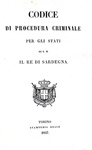 Codice di procedura criminale per gli stati di s.m. il re di Sardegna - Torino 1847 (prima edizione) Codice di procedura criminale per gli stati di s.m. il re di Sardegna - Torino 1847 (prima edizione)