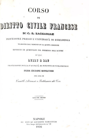 Karl Salomon Zacharia - Corso di diritto civile francese - Napoli 1846/49 Karl Salomon Zacharia - Corso di diritto civile francese - Napoli 1846/49