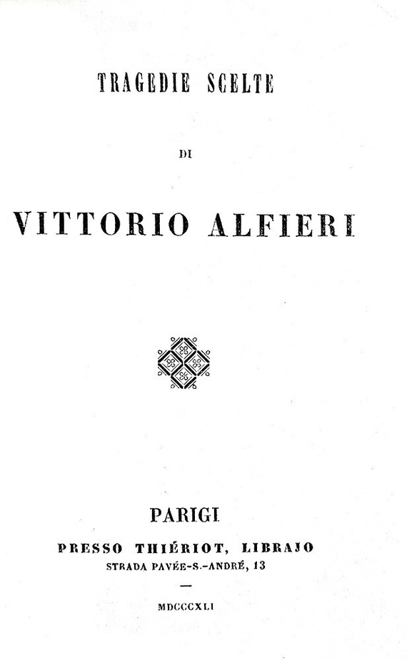 Vittorio Alfieri - Tragedie scelte - Parigi, presso Thieriot - 1841 (bellissima legatura coeva)