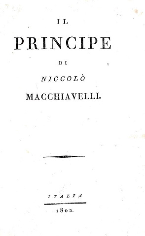 Un capolavoro della scienza politica: Niccol� Machiavelli - Il principe - 1802 (edizione rara) Un capolavoro della scienza politica: Niccol� Machiavelli - Il principe - 1802 (edizione rara)