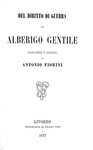 Alberico Gentili - Del diritto di guerra - 1877 (prima edizione in italiano di Antonio Fiorini) Alberico Gentili - Del diritto di guerra - 1877 (prima edizione in italiano di Antonio Fiorini)