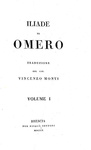 Iliade di Omero. Traduzione di Vincenzo Monti - Brescia, Bettoni 1810 (rara prima edizione)