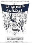 George Orwell - La fattoria degli animali. Libera riduzione illustrata - Roma 1947 (prima edizione)