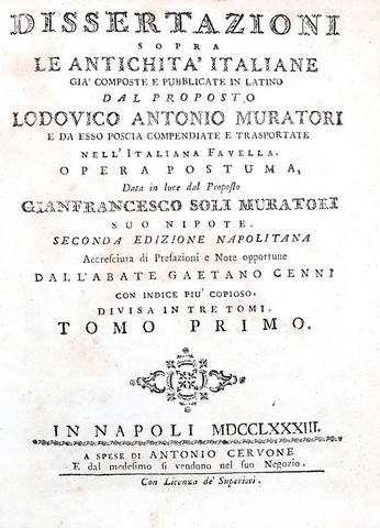 Ludovico Antonio Muratori - Dissertazioni sopra le antichit� italiane - Napoli 1763 (con 8 tavole) Ludovico Antonio Muratori - Dissertazioni sopra le antichit� italiane - Napoli 1763 (con 8 tavole)