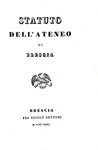 Statuto dell�Ateneo di Brescia - per Niccol� Bettoni 1831 (rara prima edizione) Statuto dell�Ateneo di Brescia - per Niccol� Bettoni 1831 (rara prima edizione)