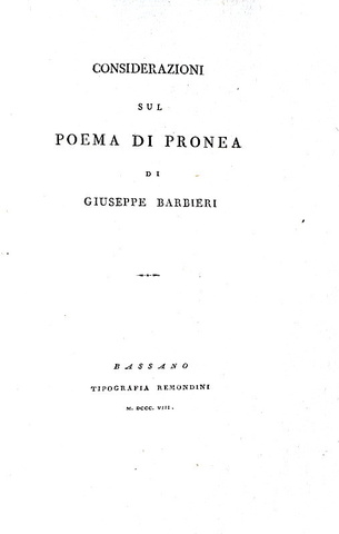 Napoleonica: Giuseppe Barbieri - Considerazioni sul poema di Pronea - Bassano, Remondini 1808 Napoleonica: Giuseppe Barbieri - Considerazioni sul poema di Pronea - Bassano, Remondini 1808