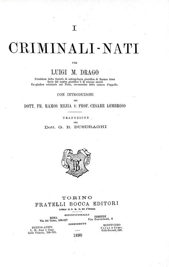 Luis Maria Drago e Cesare Lombroso - I criminali nati - 1890 (prima edizione italiana autografata) Luis Maria Drago e Cesare Lombroso - I criminali nati - 1890 (prima edizione italiana autografata)