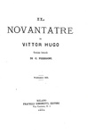 L'ultimo romanzo di Victor Hugo: Il novantatre - Milano, Simonetti, 1874 (prima edizione italiana) L'ultimo romanzo di Victor Hugo: Il novantatre - Milano, Simonetti, 1874 (prima edizione italiana)
