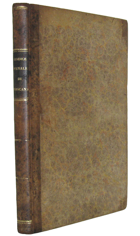 Codice penale pel Granducato di Toscana - Regolamento di polizia punitiva - 1853 (prima edizione) Codice penale pel Granducato di Toscana - Regolamento di polizia punitiva - 1853 (prima edizione)