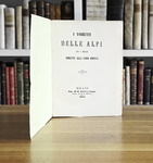 I torrenti delle Alpi ed i mezzi diretti alla loro difesa - Milano 1859 (rarissima prima edizione) I torrenti delle Alpi ed i mezzi diretti alla loro difesa - Milano 1859 (rarissima prima edizione)