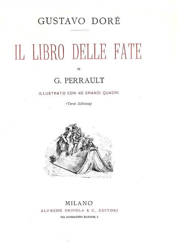 Gustave Dor� - Il libro delle fate di G. Perrault illustrato - Milano 1884 (con 40 belle tavole) Gustave Dor� - Il libro delle fate di G. Perrault illustrato - Milano 1884 (con 40 belle tavole)
