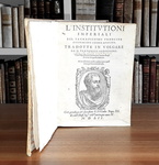 L'Institutioni imperiali del prencipe Giustiniano tradotte da Sansovino - 1552 (rara prima edizione)