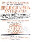 Storia della bibliografia: Johann Albert Fabricius - Bibliographia antiquaria - Amburgo 1716 Storia della bibliografia: Johann Albert Fabricius - Bibliographia antiquaria - Amburgo 1716