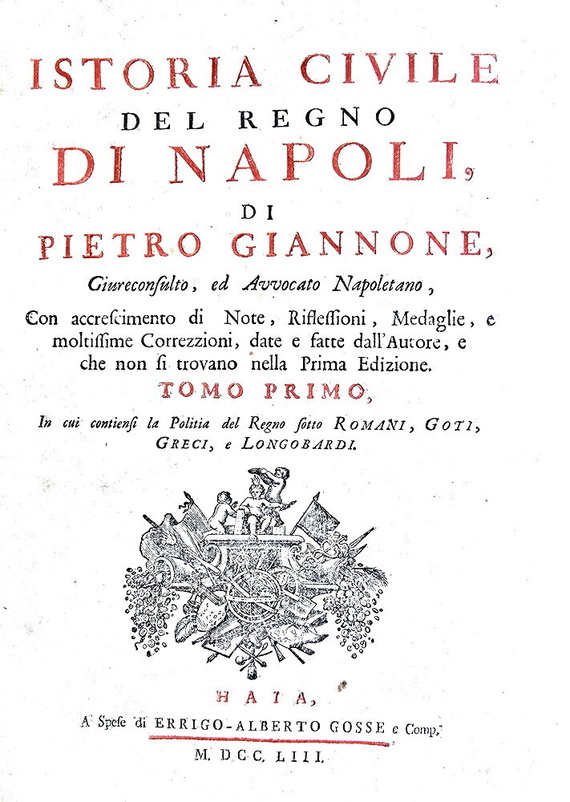 Pietro Giannone - Istoria civile del regno di Napoli - 1753 & Opere postume - 1755 (prima edizione) Pietro Giannone - Istoria civile del regno di Napoli - 1753 & Opere postume - 1755 (prima edizione)