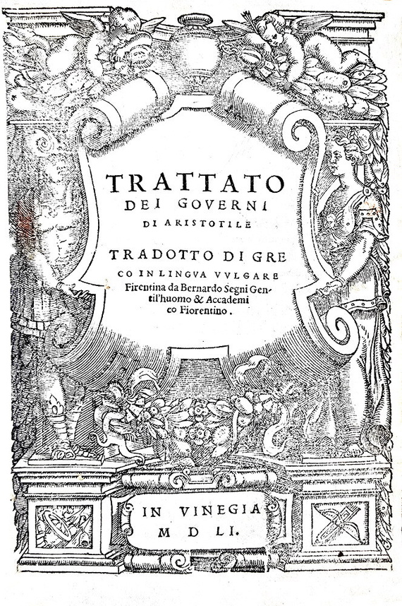 La Politica di Aristotele: Trattato dei governi tradotto di greco in lingua volgare - Venezia 1551 La Politica di Aristotele: Trattato dei governi tradotto di greco in lingua volgare - Venezia 1551